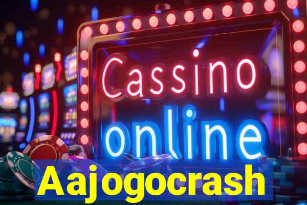 Aajogocrash