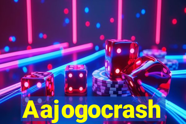 Aajogocrash