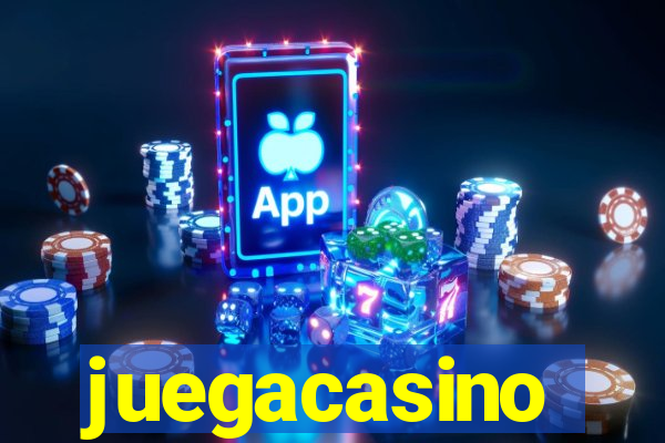 juegacasino