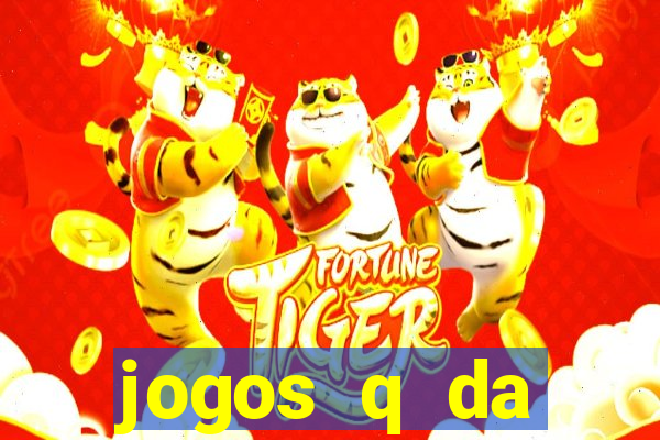 jogos q da dinheiro de verdade