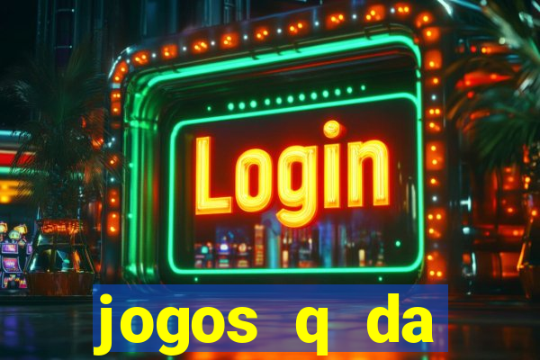 jogos q da dinheiro de verdade