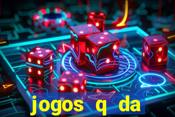 jogos q da dinheiro de verdade