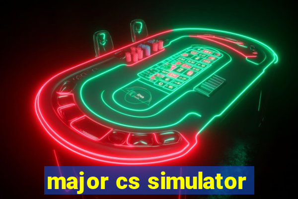 major cs simulator