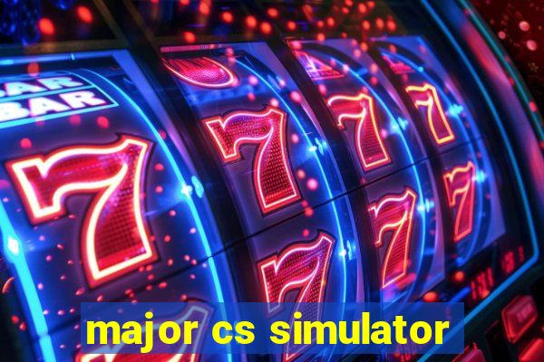 major cs simulator