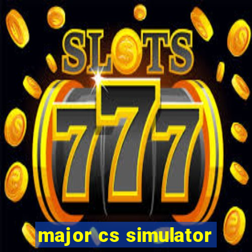 major cs simulator