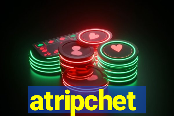 atripchet