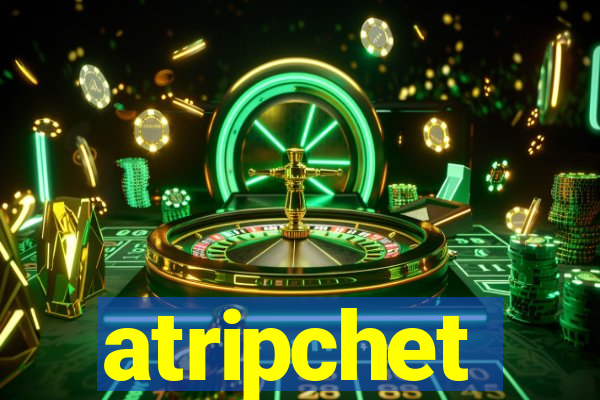 atripchet