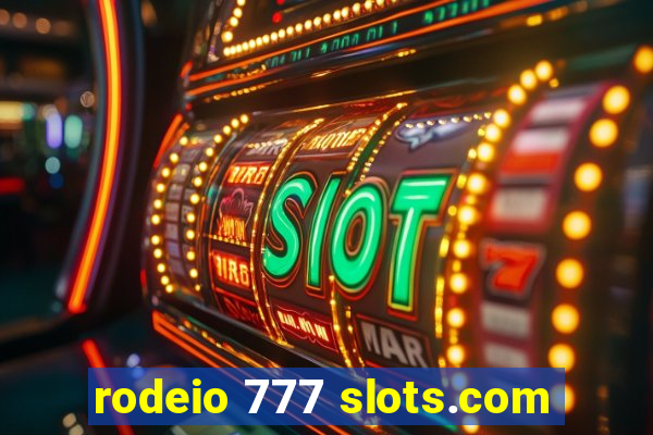 rodeio 777 slots.com