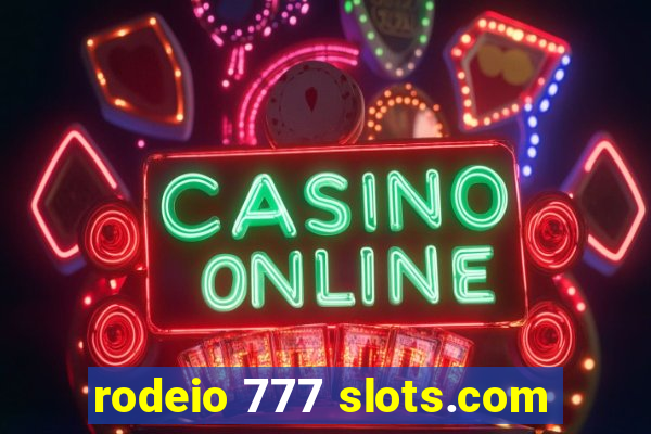 rodeio 777 slots.com