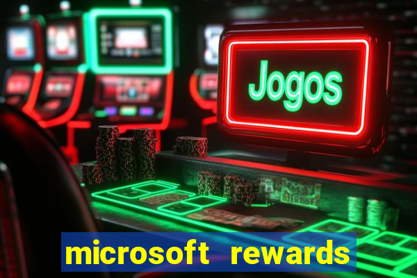 microsoft rewards ganhe recompensas