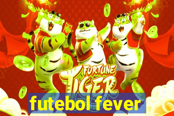 futebol fever