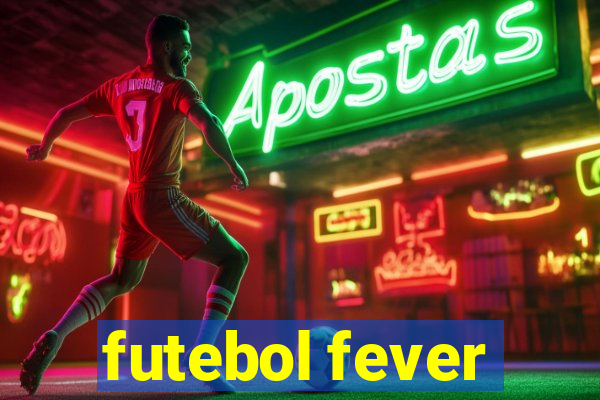 futebol fever