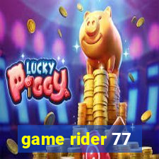 game rider 77