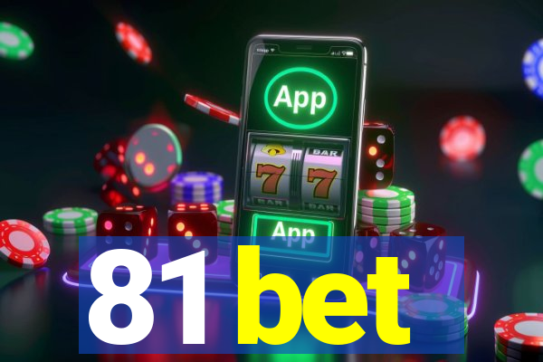 81 bet