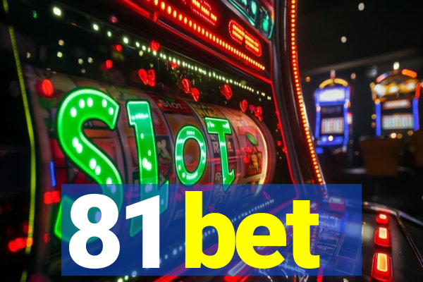 81 bet