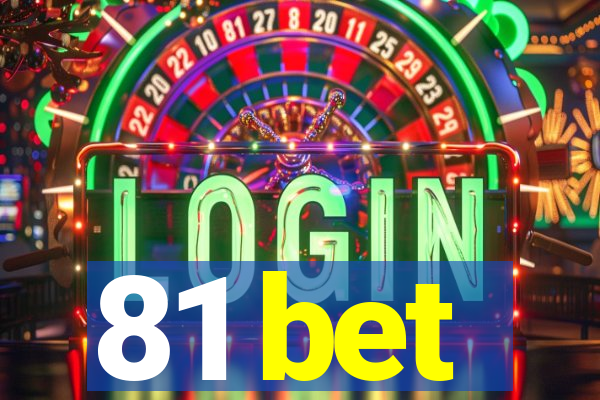 81 bet