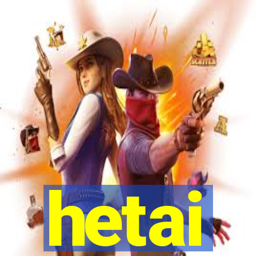 hetai