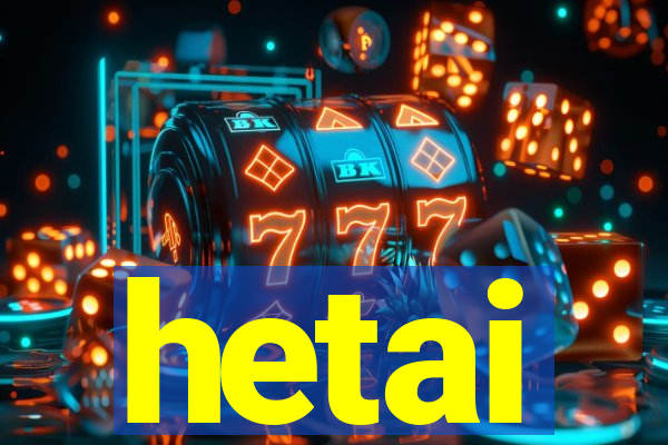 hetai