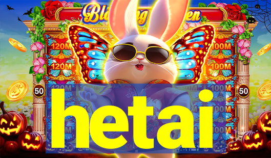 hetai