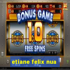 etiane felix nua