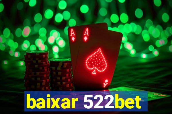 baixar 522bet