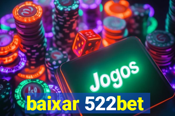 baixar 522bet