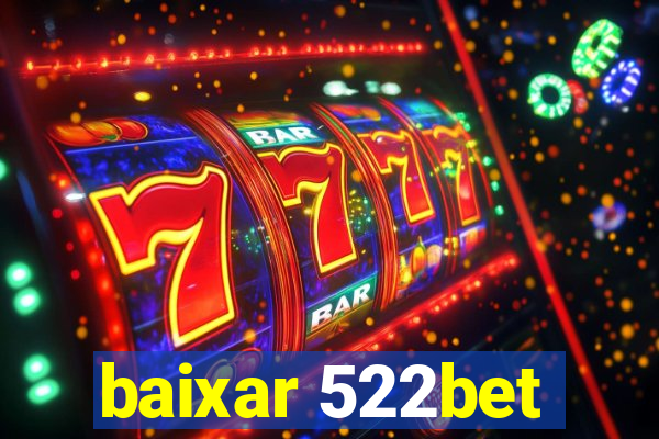 baixar 522bet