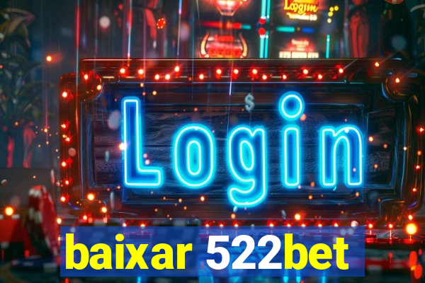 baixar 522bet