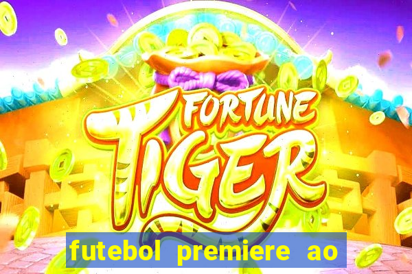 futebol premiere ao vivo gratis