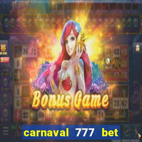 carnaval 777 bet paga mesmo