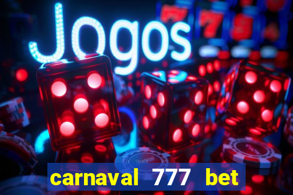 carnaval 777 bet paga mesmo