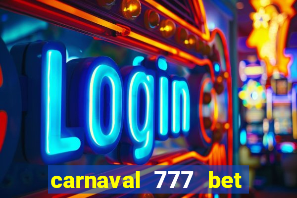 carnaval 777 bet paga mesmo