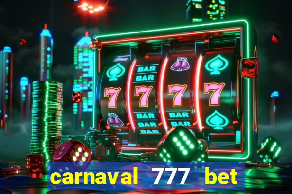 carnaval 777 bet paga mesmo