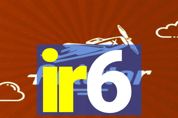 ir6