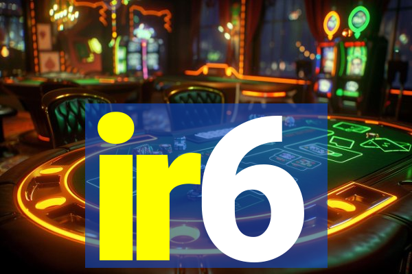 ir6