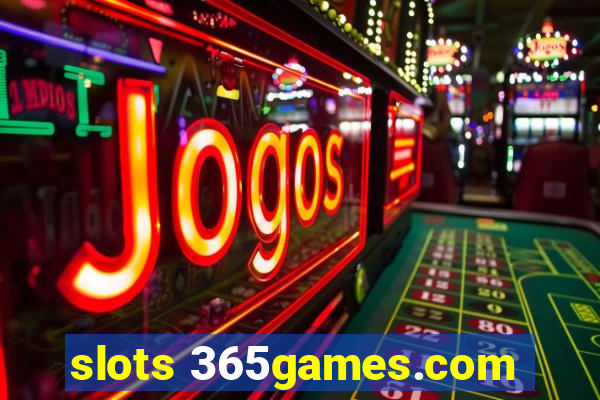 slots 365games.com