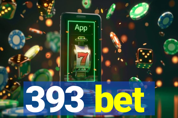 393 bet