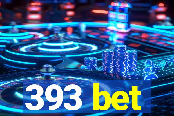 393 bet