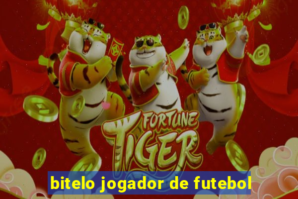 bitelo jogador de futebol