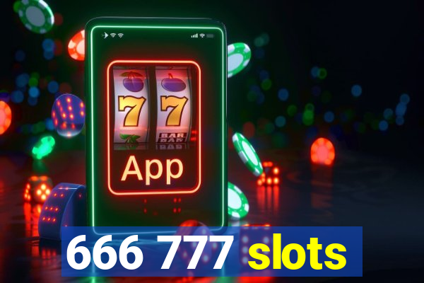 666 777 slots