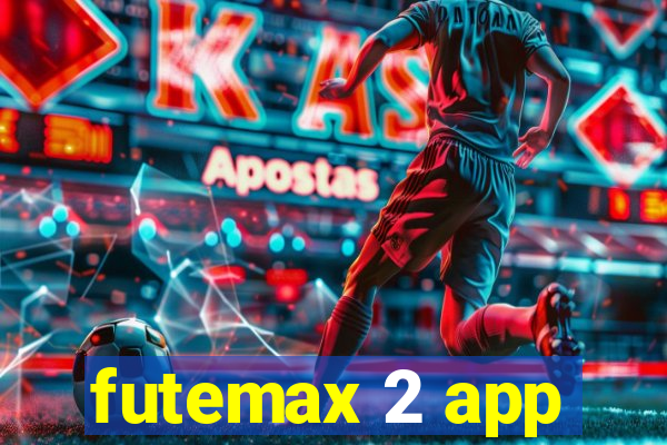 futemax 2 app