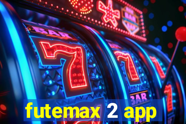 futemax 2 app