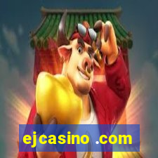 ejcasino .com