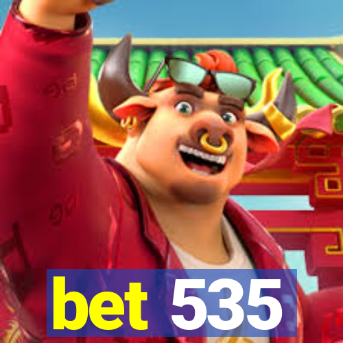 bet 535