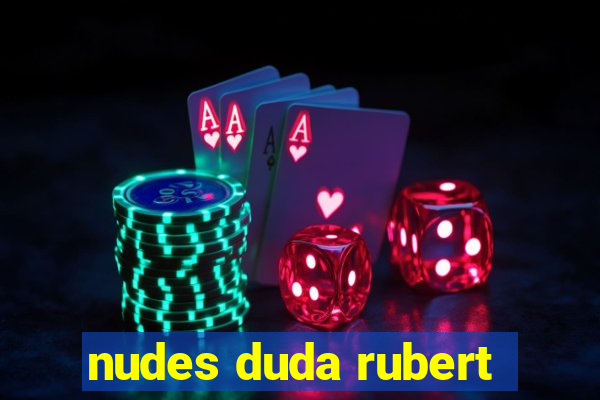 nudes duda rubert