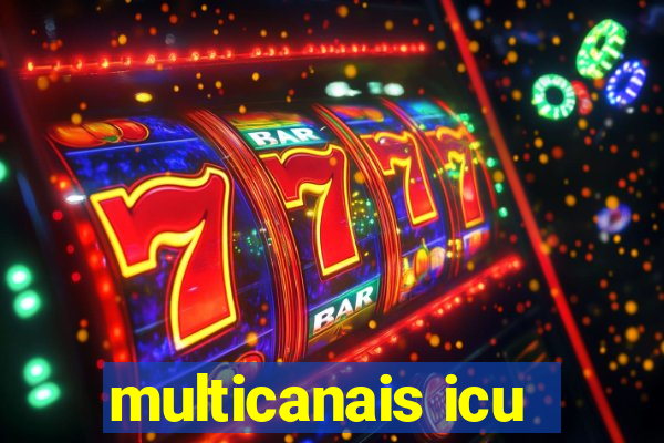 multicanais icu