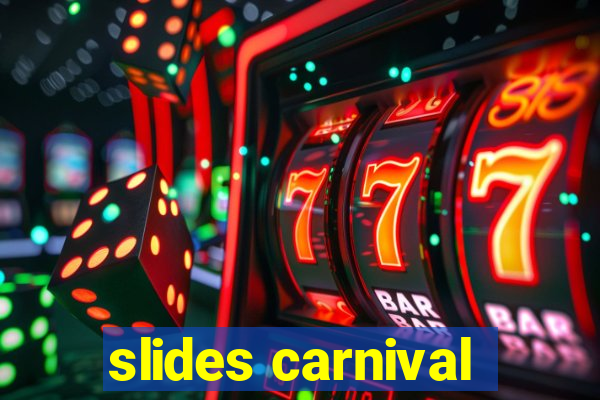 slides carnival