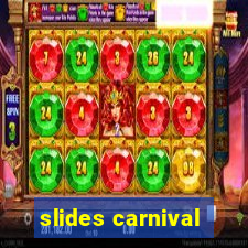 slides carnival