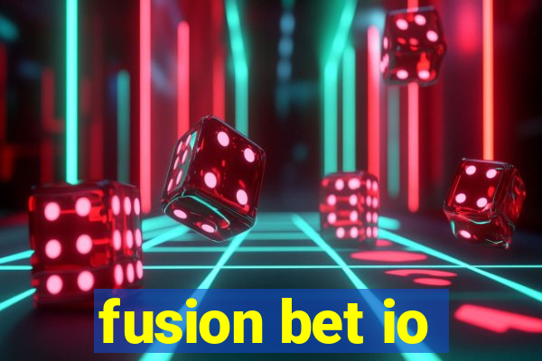 fusion bet io