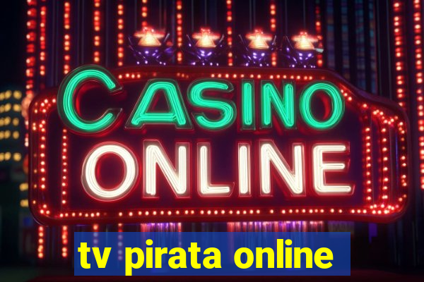 tv pirata online